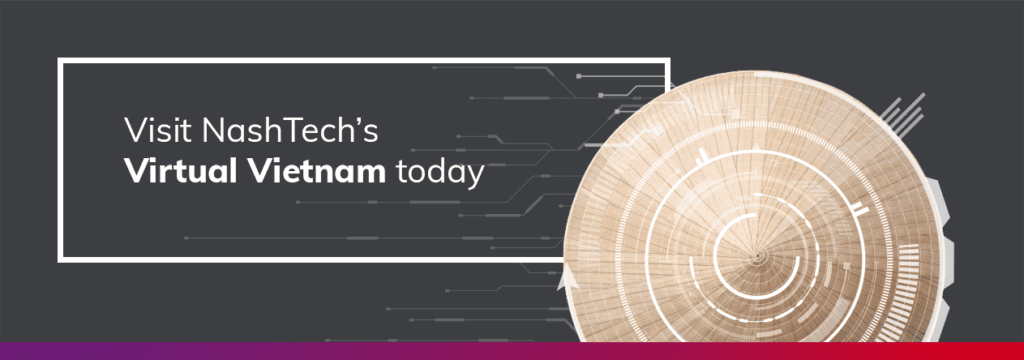 NashTech virtually invites you to Vietnam, where our heart beats